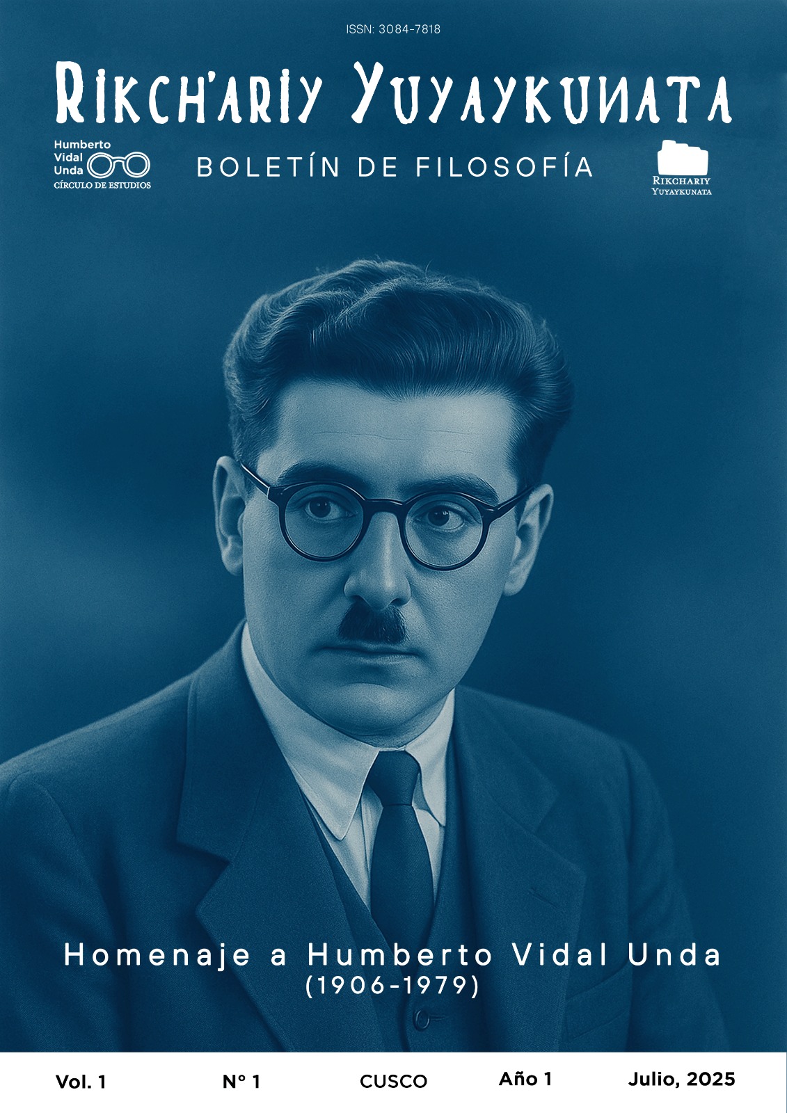 					Ver Vol. 1 Núm. 1 (2025): Rikch´ariy Yuyaykunata. Revista de Filosofía
				